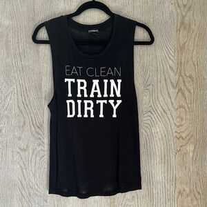 Eat Clean Train Dirty Muscle Tee